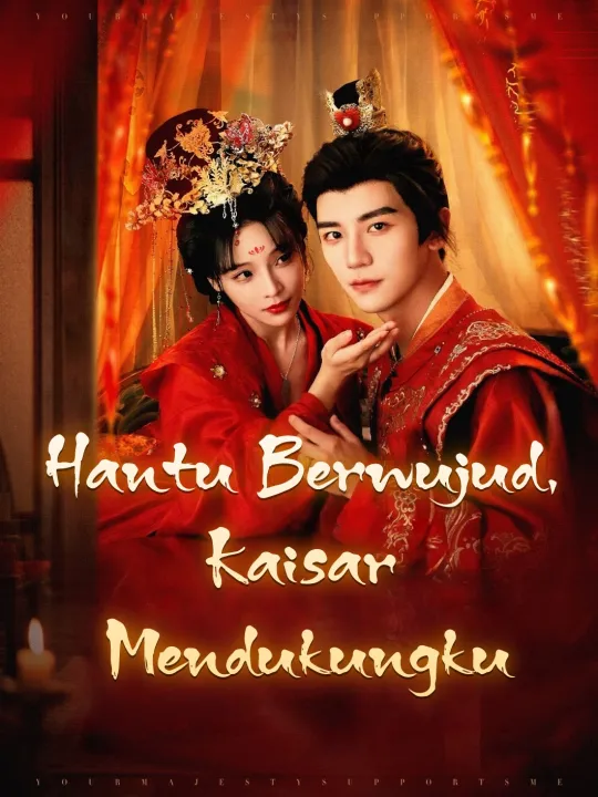 Hantu Berwujud, Kaisar Mendukungku